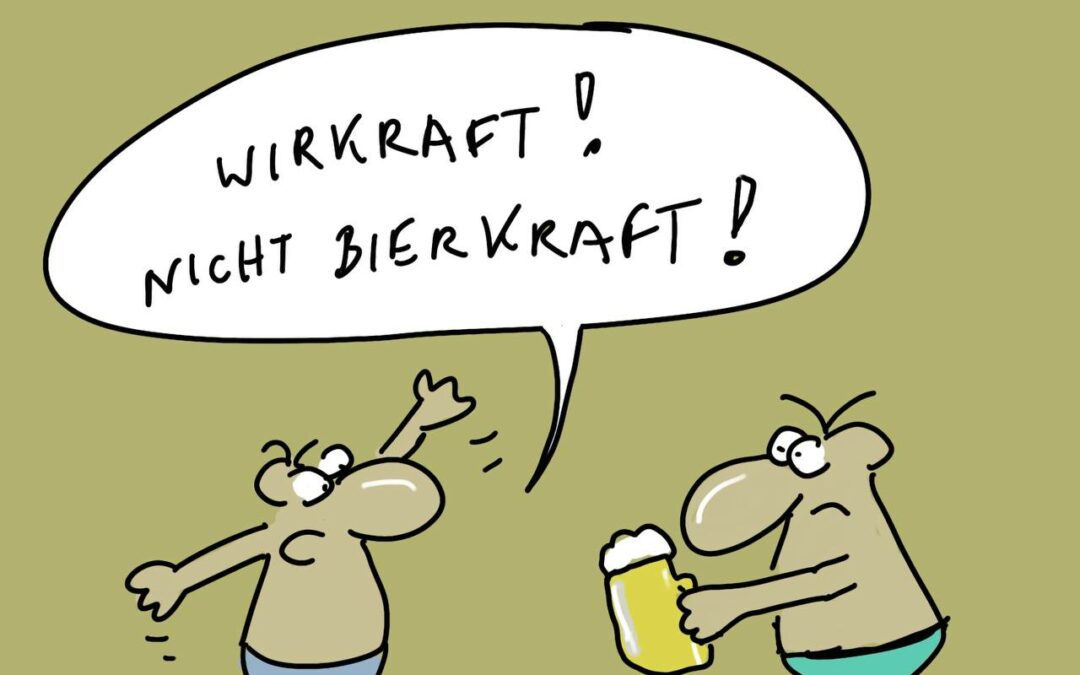 Comic "WIRKRAFT, nicht Bierkraft!"